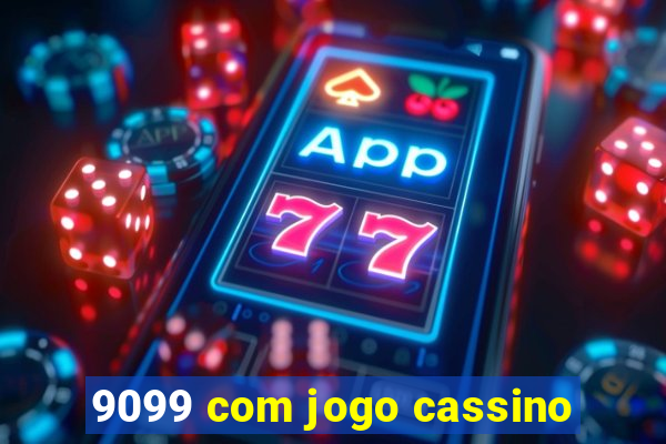 9099 com jogo cassino